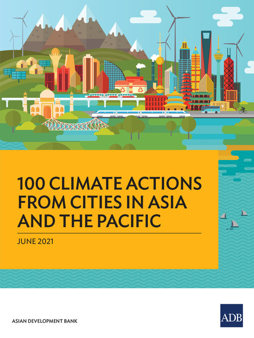 Title details for 100 Climate Actions from Cities in Asia and the Pacific by Asian Development Bank - Available